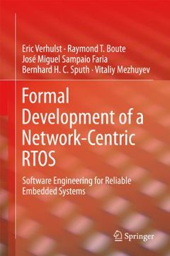 portada Formal Development of a Network-Centric Rtos: Software Engineering for Reliable Embedded Systems