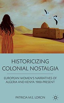 portada Historicizing Colonial Nostalgia (en Inglés)