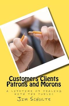 portada customers clients patrons and morons (en Inglés)