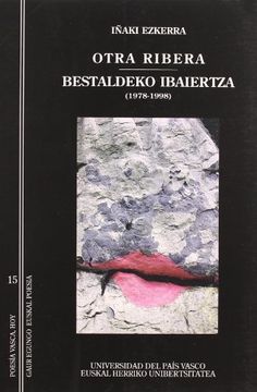 portada Otra ribera. Bestaldeko ibaiertza (1978-1998) (Poesía Vasca Hoy - Gaur Egungo Euskal Poesia)