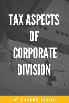 portada Tax Aspects of Corporate Division (en Inglés)