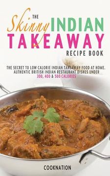 portada The Skinny Indian Takeaway Recipe Book (in English)