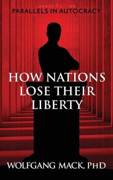 portada Parallels in Autocracy: How Nations Lose Their Liberty (en Inglés)