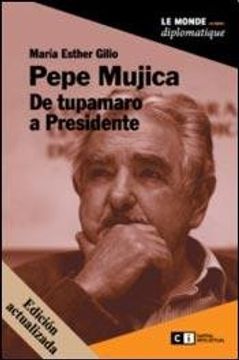 portada Pepe Mujica de Tupamaro a Presidente