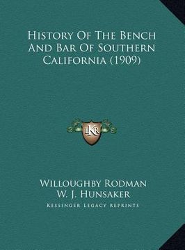 portada history of the bench and bar of southern california (1909) (en Inglés)