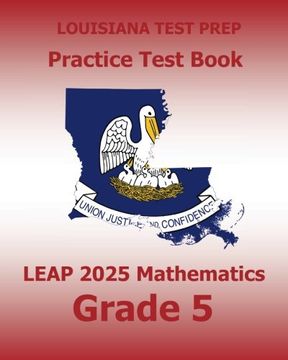portada LOUISIANA TEST PREP Practice Test Book LEAP 2025 Mathematics Grade 5: Practice and Preparation for the LEAP 2025 Tests