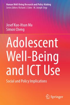 portada Adolescent Well-Being and ICT Use: Social and Policy Implications (en Inglés)