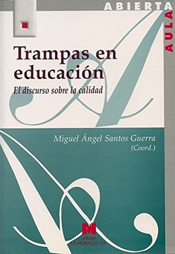 portada Trampas en la Educación: El Discurso Sobre la Calidad (in Spanish)