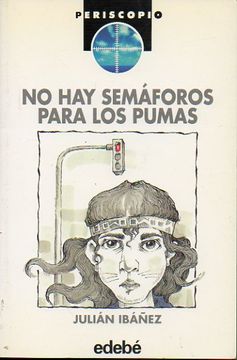 Libro no semáforos los pumas. ilustrs. mabel piérola., julián. ibáñez, ISBN 1400708. Comprar en Buscalibre