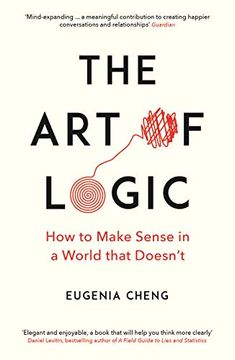 portada The art of Logic: How to Make Sense in a World That Doesn't (en Inglés)
