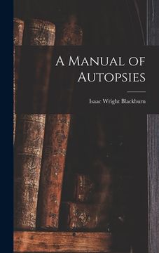 portada A Manual of Autopsies (en Inglés)