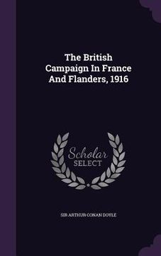 portada The British Campaign In France And Flanders, 1916 (en Inglés)