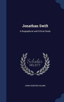 portada Jonathan Swift: A Biographical and Critical Study