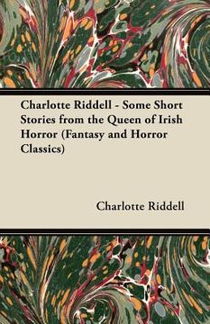 portada charlotte riddell - some short stories from the queen of irish horror (fantasy and horror classics) (in English)