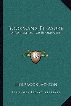 portada bookman's pleasure: a recreation for booklovers (en Inglés)