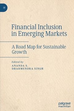 portada Financial Inclusion in Emerging Markets: A Road Map for Sustainable Growth (en Inglés)