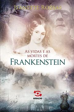 portada As Vidas e as Mortes de Frankenstein (in Portuguese)