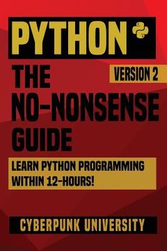 portada Python: The No-Nonsense Guide: Learn Python Programming Within 12 Hours!