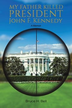 portada My Father Killed President John f. Kennedy 