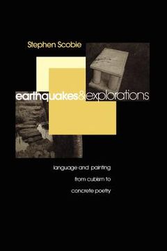 portada earthquakes and explorations: language and painting from cubism to concrete poetry