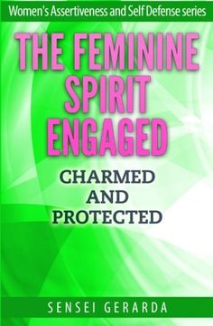 portada The Feminine Spirit Engaged.: Charmed and Protected: Volume 2 (Women's Assertiveness and Self Defense)