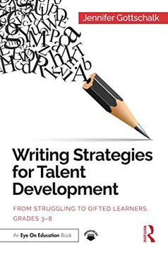 portada Writing Strategies for Talent Development: From Struggling to Gifted Learners, Grades 3-8 (en Inglés)