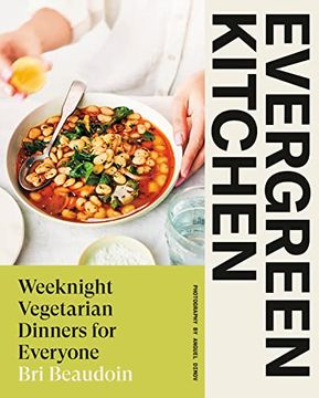 portada Evergreen Kitchen: Weeknight Vegetarian Dinners for Everyone (en Inglés)