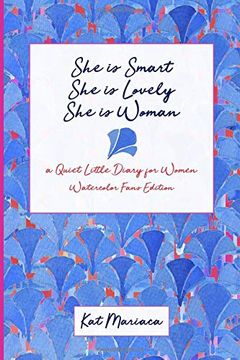 portada She is Woman: A Quiet Little Diary for Women (Watercolor Fans) (She is Woman Diary) (en Inglés)