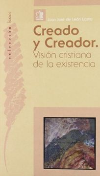 portada Creado y creador. Visión cristiana de la existencia (in Spanish)