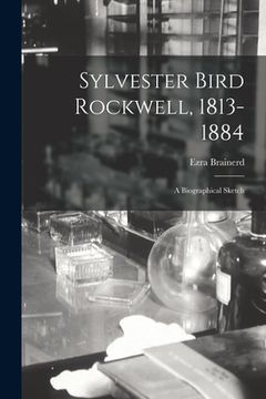 portada Sylvester Bird Rockwell, 1813-1884: a Biographical Sketch (in English)