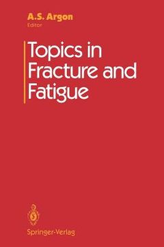 portada topics in fracture and fatigue (en Inglés)