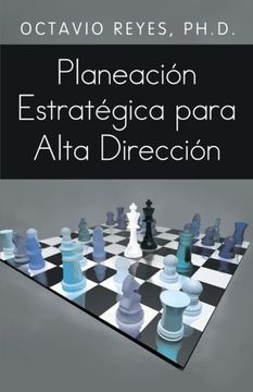 portada Planeacion Estrategica Para Alta Direccion (in Spanish)