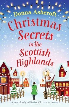 portada Christmas Secrets in the Scottish Highlands: A Completely Addictive Christmas Romance (en Inglés)