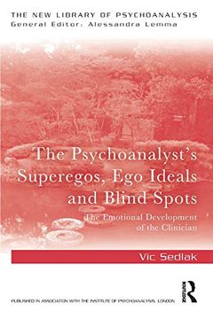 portada The Psychoanalyst's Superegos, ego Ideals and Blind Spots (The new Library of Psychoanalysis) 