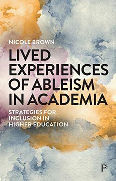 portada Lived Experiences of Ableism in Academia: Strategies for Inclusion in Higher Education (en Inglés)