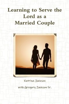 portada Learning to Serve the Lord as a Married Couple (en Inglés)