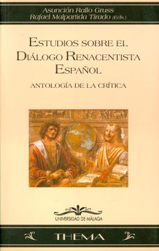 portada Estudios Sobre el Diálogo Renacentista Español: Antología de la Crítica (Thema) (in Spanish)