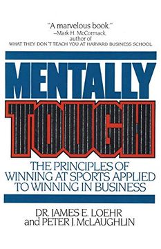 portada Mentally Tough 1ed pb: The Principles of Winning at Sports Applied to Winning in Business (en Inglés)