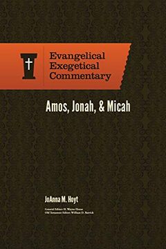 portada Amos, Jonah, & Micah: Evangelical Exegetical Commentary (Eec) (en Inglés)