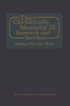 portada The Chronically Mentally Ill: Research and Services (en Inglés)