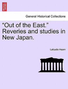 portada out of the east. reveries and studies in new japan. (en Inglés)
