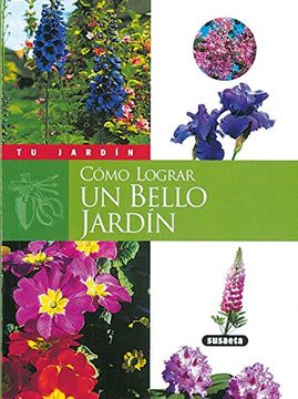 portada Cómo Lograr un Bello Jardín (tu Jardín) (in Spanish)