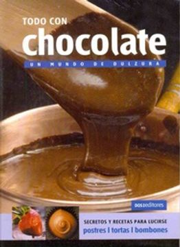 portada Todo con Chocolate un Mundo de Dulzura (in Spanish)