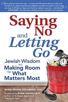 portada Saying no and Letting go: Jewish Wisdom on Making Room for What Matters Most (en Inglés)