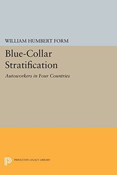 portada Blue-Collar Stratification: Autoworkers in Four Countries (Princeton Legacy Library) (in English)