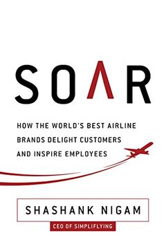 portada Soar: How the Best Airline Brands Delight Customers and Inspire Employees (en Inglés)