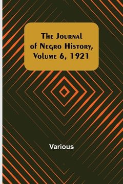 portada The Journal of Negro History, Volume 6, 1921 (en Inglés)