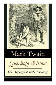portada Querkopf Wilson: Die Außergewöhnliche Zwillinge: Wilson, der Spinner (Historischer Kriminalroman)