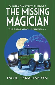 portada The Missing Magician: A 1930S Mystery Thriller (The Great Vicari Mysteries) (en Inglés)