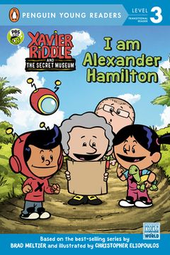 portada I am Alexander Hamilton (Xavier Riddle and the Secret Museum) 